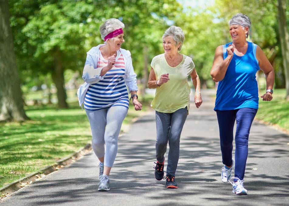 GET MOVING: Walking 10,000 steps a day is a wonderful way to keep fit, maintain health and keep the doctor away.  It is also a great way to socialise and stay in touch with your community and friends.